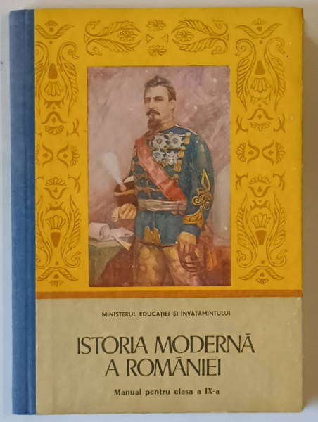 ISTORIA MODERNA A ROMANIEI , MANUAL PENTRU CLASA A IX - A , 1989