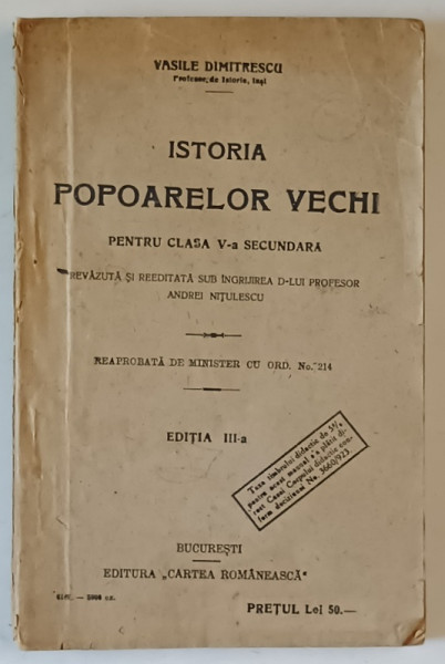 ISTORIA POPOARELOR VECHI PENTRU CLASA A V - A SECUNDARA , EDITIA A III - A de VASILE DIMITRESCU , 1923