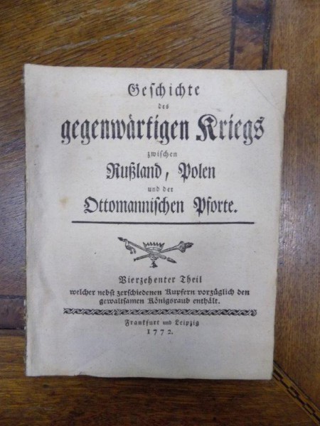 Istoria razboiului dintre Rusia, Polonia si Inalta Poarta, Cartea 13, Leipzig 1772