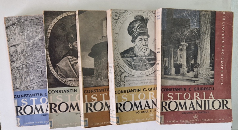 ISTORIA ROMANILOR de CONSTANTIN C. GIURESCU, 3 VOL.( 5 PARTI ) , ANII   1943 ( IN PERIOADA 1601- 1821)