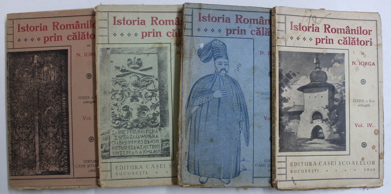 ISTORIA ROMANILOR PRIN CALATORI de N. IORGA, EDITIA A II-A ADAUGITA ,volumele 1,2,3,4  1928