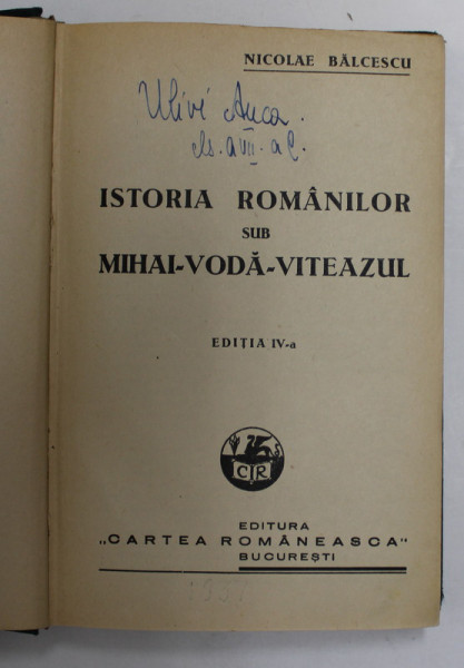 ISTORIA ROMANILOR SUB MIHAI - VODA VITEAZUL de NICOLAE BALCESCU , 1937