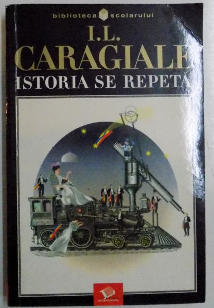 ISTORIA SE REPETA de I.L. CARAGIALE , 2002