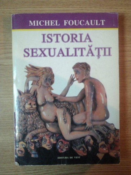 ISTORIA SEXUALITATII de MICHEL FOUCAULT , 1995