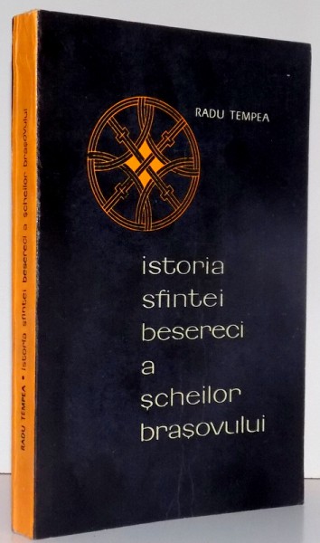 ISTORIA SFINTEI BISERICI A SCHEILOR BRASOVULUI , 1969 , DE RADU TEMPEA