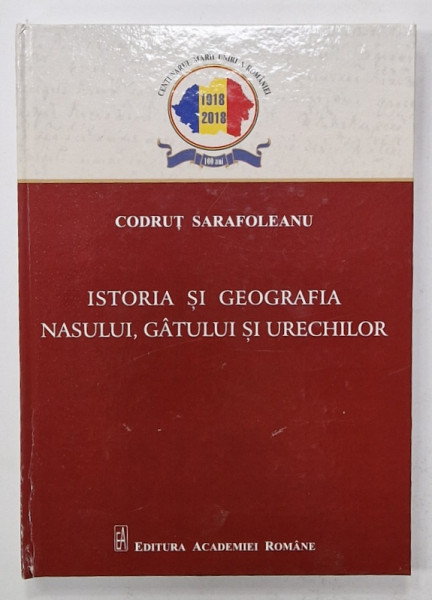 ISTORIA SI GEOGRAFIA NASULUI , GATULUI SI URECHILOR de CODRUT SARAFOLEANU , 2018