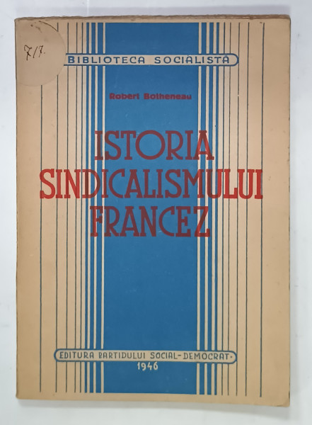 ISTORIA SINDICALISMULUI FRANCEZ de ROBERT BOTHENEAU , 1946