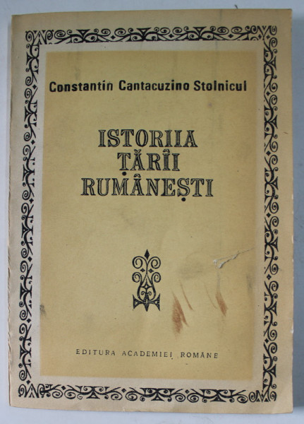 ISTORIA TARII RUMANESTI-CONSTANTIN CANTACUZINO STOLNICUL  1991 , MICI DEFECTE LA COPERTA