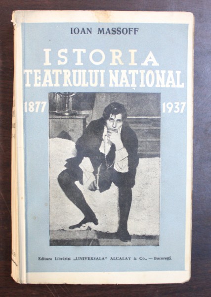 ISTORIA TEATRULUI NATIONAL DIN BUCURESTI , IOAN MASSOFF  1938