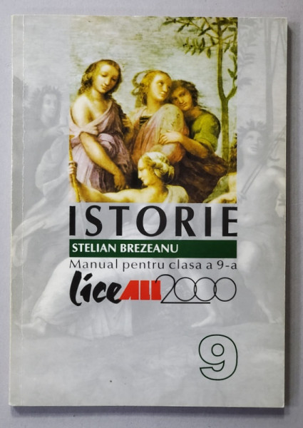 ISTORIE , MANUAL PENTRU CLASA A - 9 - A de STEFAN BREZEANU , 2000