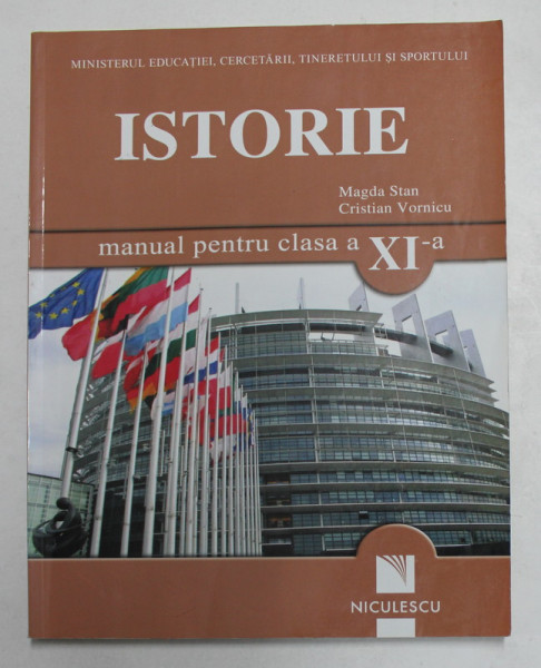 ISTORIE , MANUAL PENTRU CLASA A XI-A , coordonator ALEXANDRU BARNEA , 2008