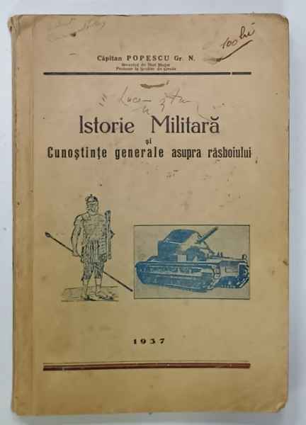 ISTORIE MILITARA SI CUNOSTINTE GENERALE ASUPRA RASBOIULUI de CAPITAN POPESCU Gr. N., 1937