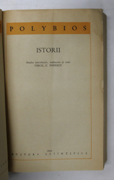 ISTORII , VOLUMUL I de POLYBIOS , 1966 *PREZINTA HALOURI DE APA , *COPERTI REFACUTE