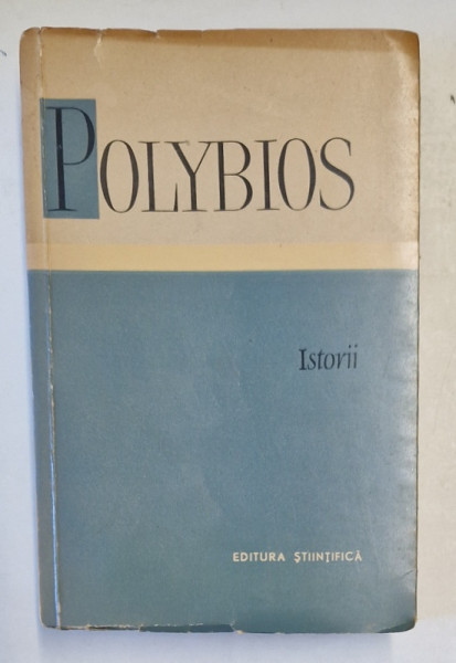 ISTORII , VOLUMUL I  de  POLYBIOS,1966