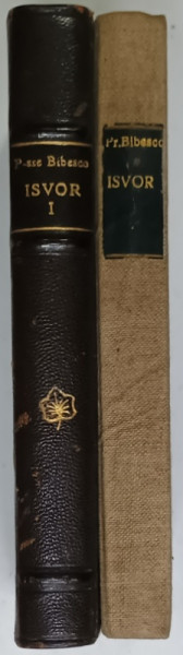 ISVOR , LE PAYS DES SAULES par PRINCESSE BIBESCO , VOLUMELE I - II ,  1923