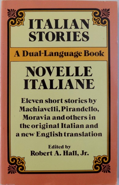 ITALIAN STORIES / NOVELLE ITALIENE, A DUAL-LANGUAGE BOOK by ROBERT A. HALL JR., 1989