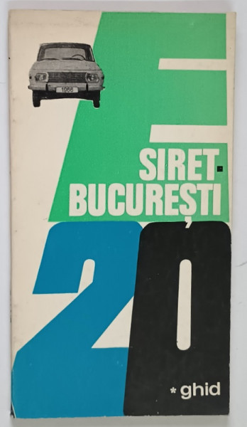 ITINERARE TURISTICE , SIRET - BUCURESTI , 1971
