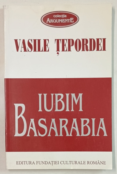 IUBIM BASARABIA de VASILE TEPORDEI , 1998 , PREZINTA HALOURI DE APA *