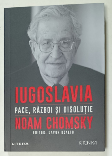 IUGOSLAVIA , PACE , RAZBOI SI DISOLUTIE de NOAM CHOMSKY , 2021