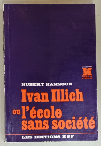 IVAN ILLICH OU L 'ECOLE SANS SOCIETE par HUBERT HANNOUN , 1973