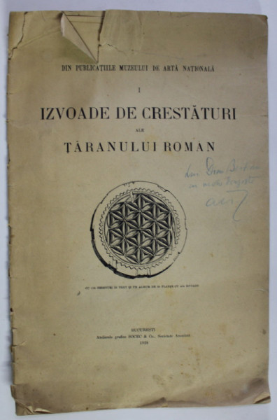 IZVOADE DE CRESTATURI ALE TARANULUI ROMAN , adunate de AL. TZIGARA - SAMURCAS , desenate de O . ROGUSKI ,  PARTEA I , 1928 , CONTINE DEDICATIE CATRE DIMITRIE BRATIANU *