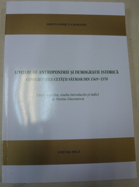 IZVOARE DE ANTROPONIMIE SI DEMOGRAFIE ISTORICA,CONSCRIPTIILE CETATII SATMARDIN 1569-1570