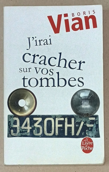 J ' IRAI CRACHER SUR VOS TOMBES par BORIS VIAN , 1973