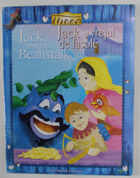 JACK SI VREJUL DE FASOLE /JACK AND THE BEANSTALK , repovestita de VAIJAYANTI SAVANT TONPE , ilustrata de SANTHOSH  RAMAKRISHNAN , EDITIE BILINGVA ROMANA - ENGLEZA , ANII '2000