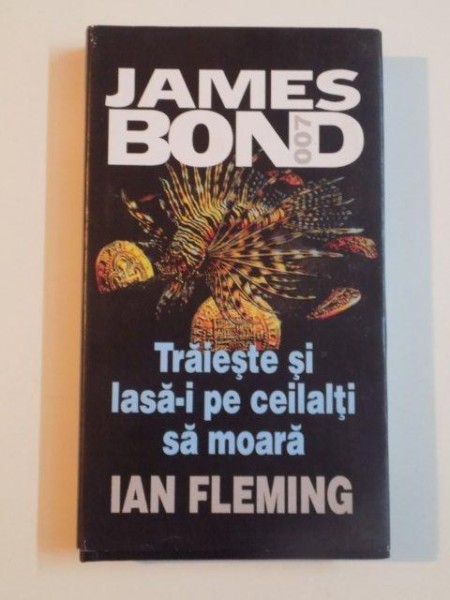 JAMES BOND , TRAIESTE SI LASA-I PE CEILALTI SA MOARA de IAN FLEMING , 1999 , EDITIE CARTONATA