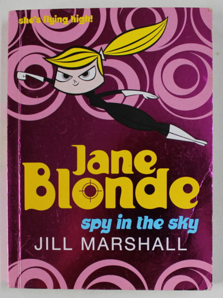 JANE BLONDE , SPY IN THE SKY by JILL  MARSHALL , 2008