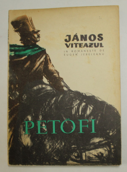 JANOS VITEAZUL de PETOFI SANDOR , ilustratii de FLORICA CORDESCU , 1973 , PREZINTA PETE SI HALOURI DE APA *