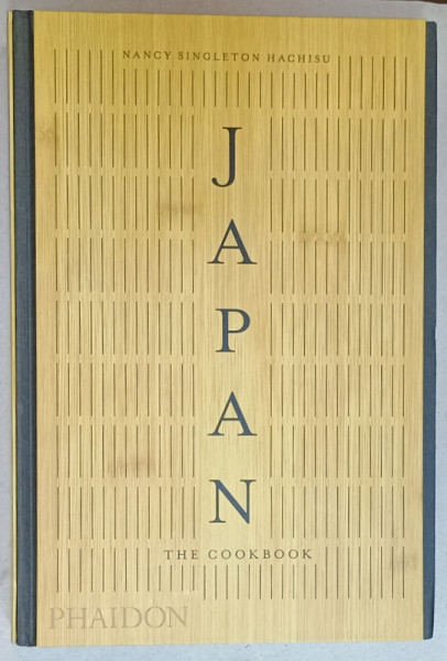 JAPAN , THE COOKBOOK by NACY SINGLETON HACHISU , 2019