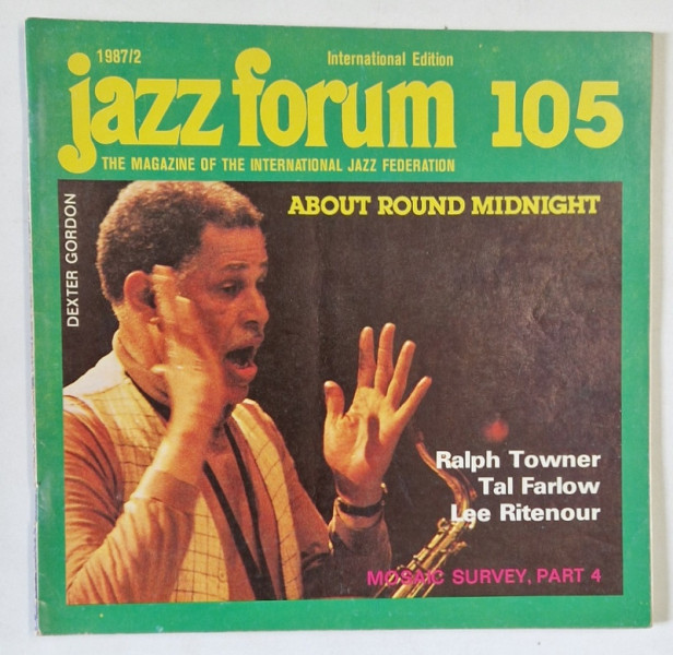 JAZZ FORUM , THE MAGAZINE OF THE INTERNATIONAL JAZZ FEDERATION , NO .105 , 1987