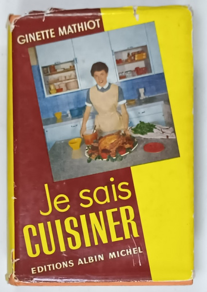 JE SAIS CUISINER par GINETTE MATHIOT , PRES DE 2.000 RECETTES , 1964
