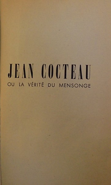 JEAN COCTEAU ou LA VERITE DE MESONGE par CLAUDE MAURIAC , 1945