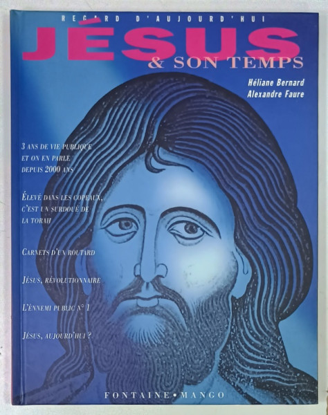 JESUS et SON TEMPS par HELIANE BERNARD et ALEXANDRE  FAURE , 1997
