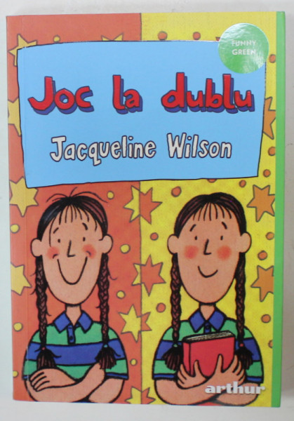 JOC LA DUBLU de JACQUELINE WILSON , ilustratii de NICK SHARRATT si SUE HEAP , 2023