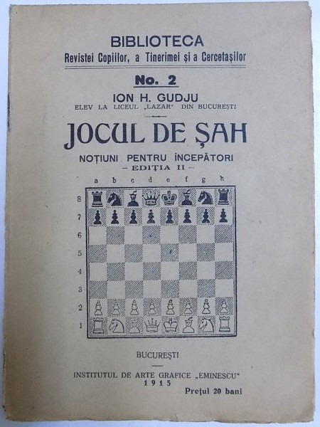 JOCUL DE SAH  - NOTIUNI PENTRU INCEPATORI de ION H. GUDJU , 1915, DEDICATIE*