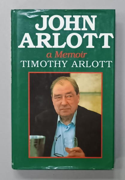 JOHN  ARLOTT , A MEMOIR by TIMOTHY ARLOTT , 1994