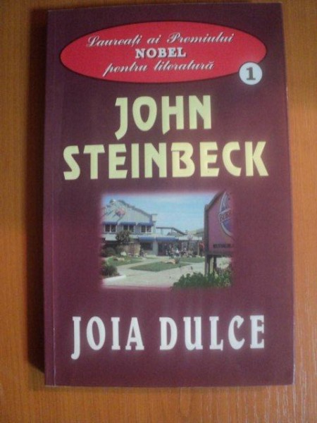 JOIA DULCE de JOHN STEINBECK , BUCURESTI