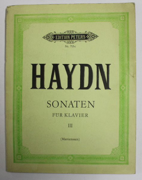 JOSEPH HAYDN - SONATEN FUR KLAVIER ZU ZWEI HANDEN , BAND III , ( MARTIENSSEN ) , ANII '70 , COPERTA BROSATA , CU MIC DEFECT , PARTITURI