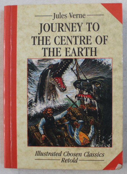 JOURNEY TO THE CENTRE OF THE EARTH by JULES VERNE , 2004