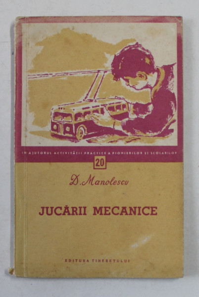 JUCARII MECANICE de D. MANOLESCU , 1957