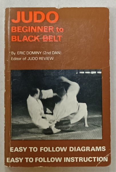 JUDO , BEGINNER to BLACK BELT by ERIC DOMINY ( 2nd DAN ) , 1958