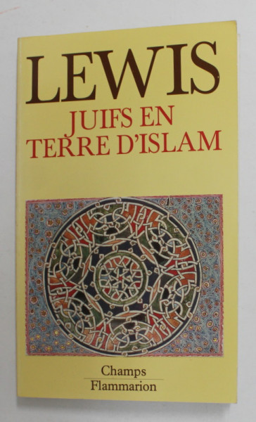 JUIFS EN TERRE D 'ISLAM par BERNARD LEWIS , 1989