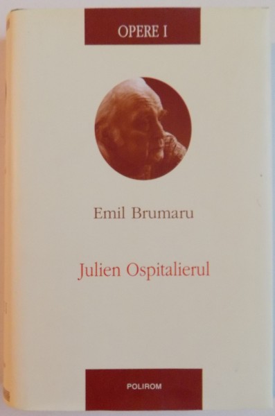 JULIEN OSPITALIERUL de EMIL BRUMARU , I , 2009