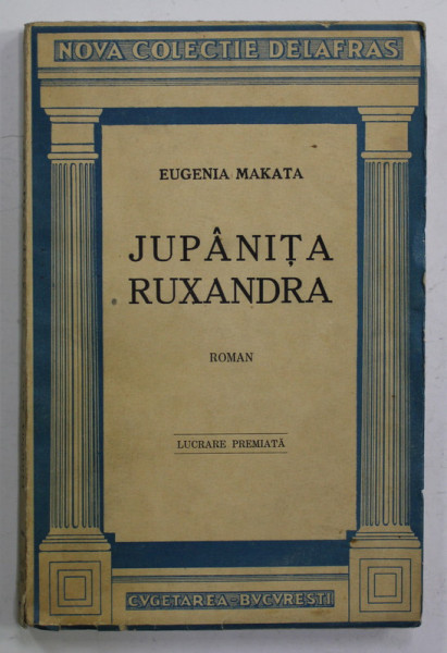 JUPANITA RUXANDRA , roman de EUGENIU MAKATA , ANII '30 * COPERTA FATA RESTAURATA