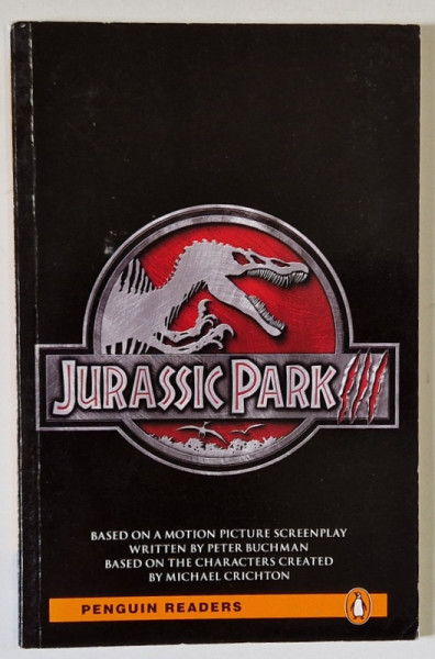 JURASSIC PARK III , adapted by SCOTT CIENCIN , LEVEL 2 , PENGUYIN READERS , 2008