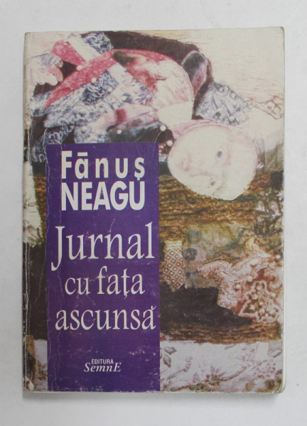 JURNAL CU FATA ASCUNSA de FANUS NEAGU , 2004