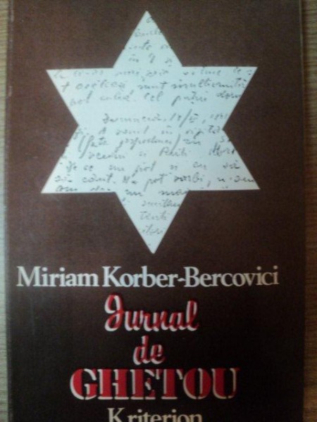 JURNAL DE GHETOU , DJURIN , TRANSNISTRIA , 1914 - 1943 , Bucuresti 1995